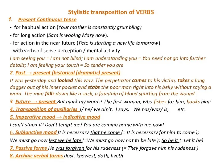 Stylistic transposition of VERBS Present Continuous tense - for habitual