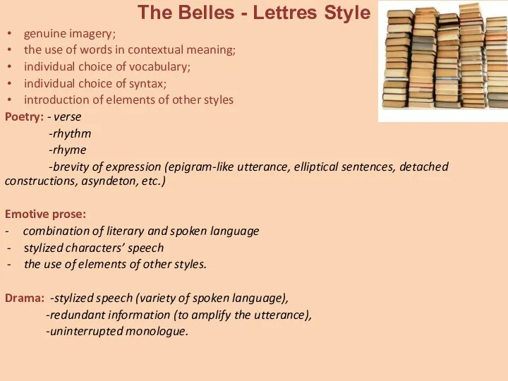 The Belles - Lettres Style genuine imagery; the use of