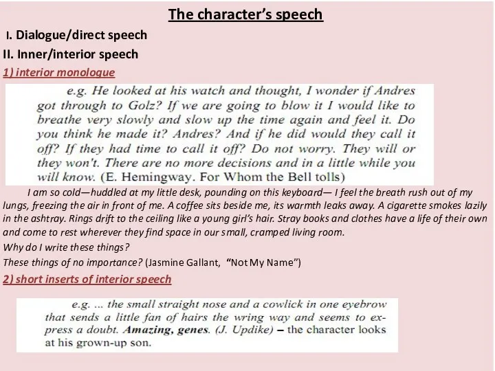 The character’s speech I. Dialogue/direct speech II. Inner/interior speech 1)