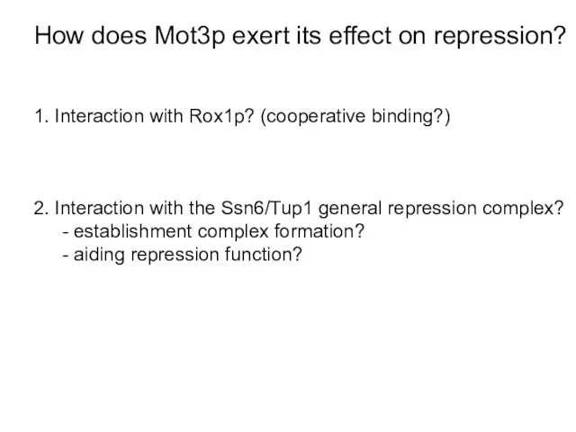 How does Mot3p exert its effect on repression? 1. Interaction