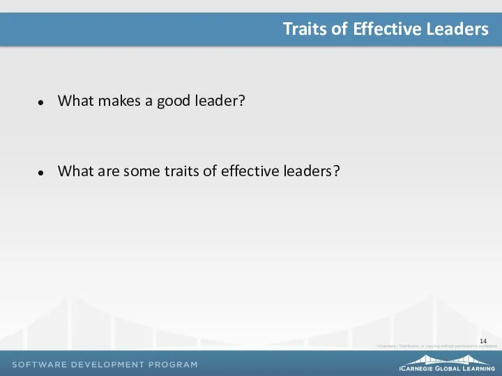 What makes a good leader? What are some traits of effective leaders? Traits of Effective Leaders