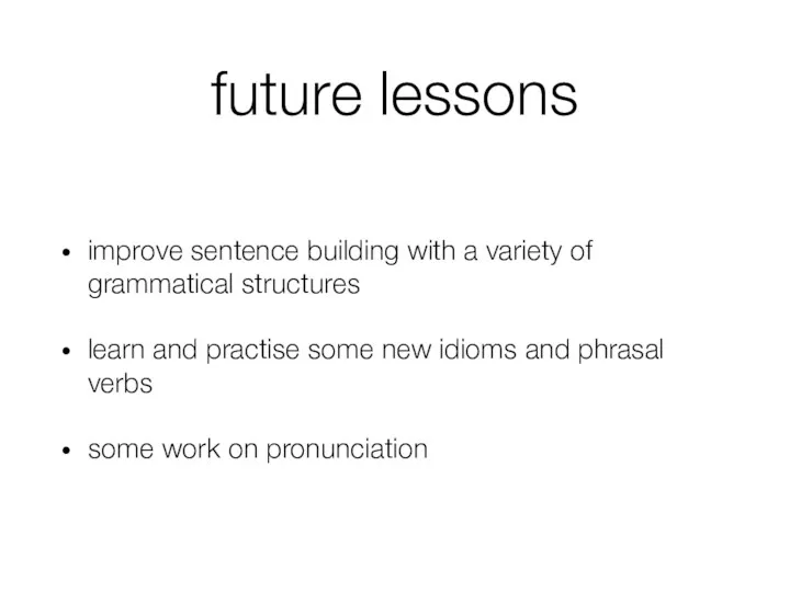 future lessons improve sentence building with a variety of grammatical