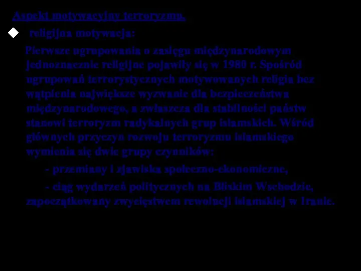 Aspekt motywacyjny terroryzmu. religijna motywacja: Pierwsze ugrupowania o zasięgu międzynarodowym