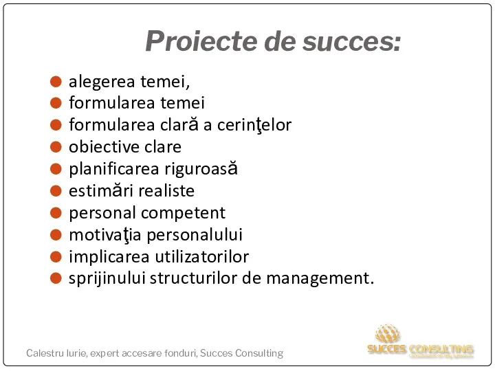 Proiecte de succes: alegerea temei, formularea temei formularea clară a