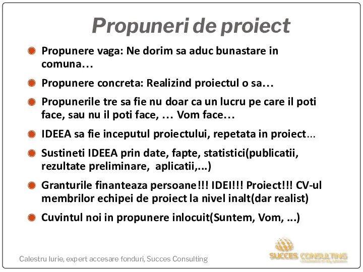 Propuneri de proiect Propunere vaga: Ne dorim sa aduc bunastare