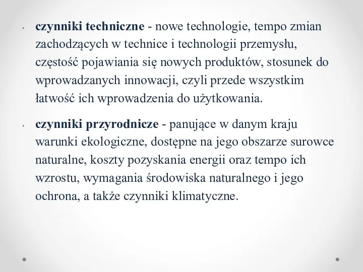 czynniki techniczne - nowe technologie, tempo zmian zachodzących w technice