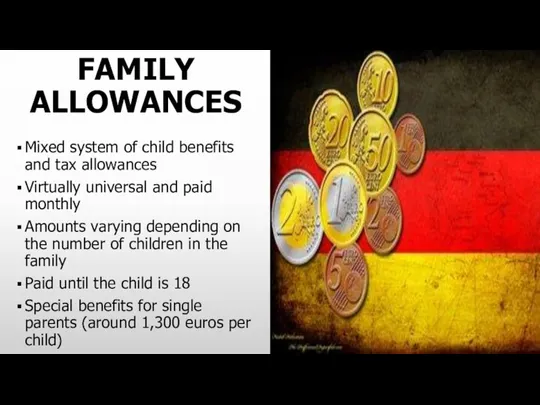FAMILY ALLOWANCES Mixed system of child benefits and tax allowances