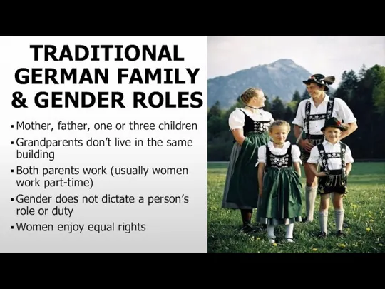 TRADITIONAL GERMAN FAMILY & GENDER ROLES Mother, father, one or