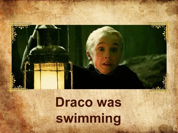 Draco was swimming