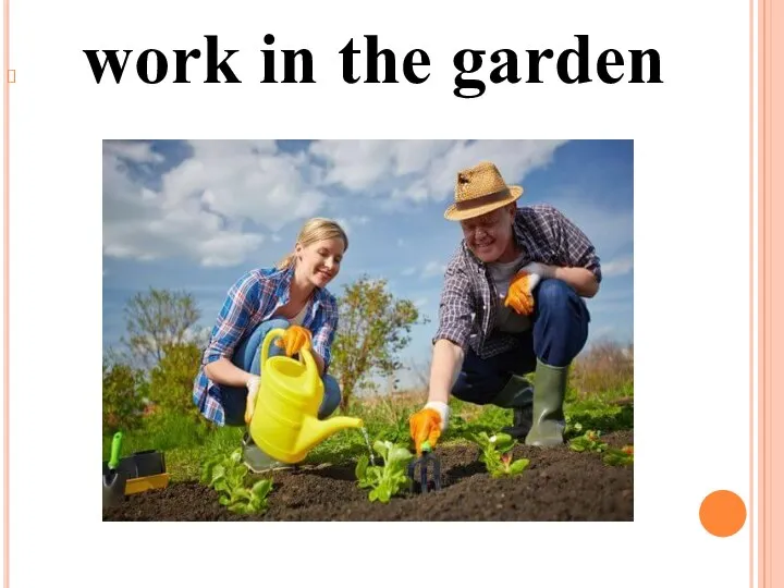 work in the garden