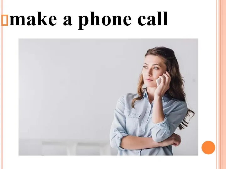 make a phone call