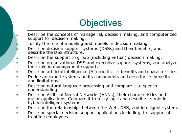 Objectives Describe the concepts of managerial, decision making, and computerized