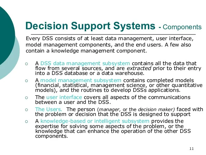 Decision Support Systems - Components A DSS data management subsystem