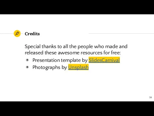 Credits Special thanks to all the people who made and released these awesome