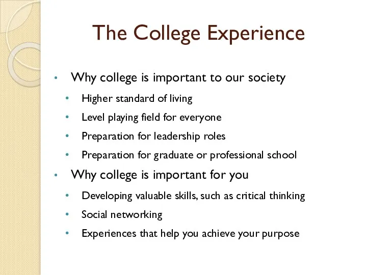 The College Experience Why college is important to our society