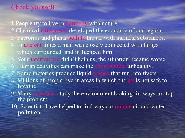 Check yourself 1.People try to live in harmony with nature.