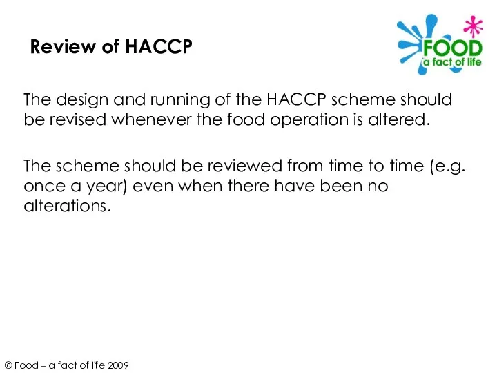 Review of HACCP The design and running of the HACCP