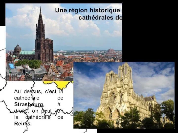Une région historique : les plus belles cathédrales de France Au dessus, c’est