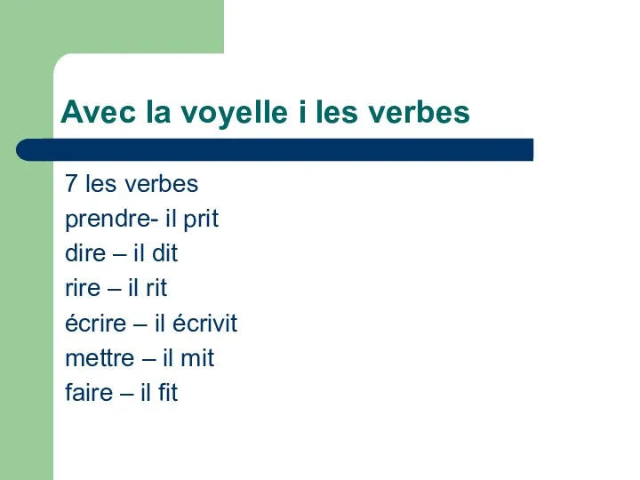 Avec la voyelle i les verbes 7 les verbes prendre-