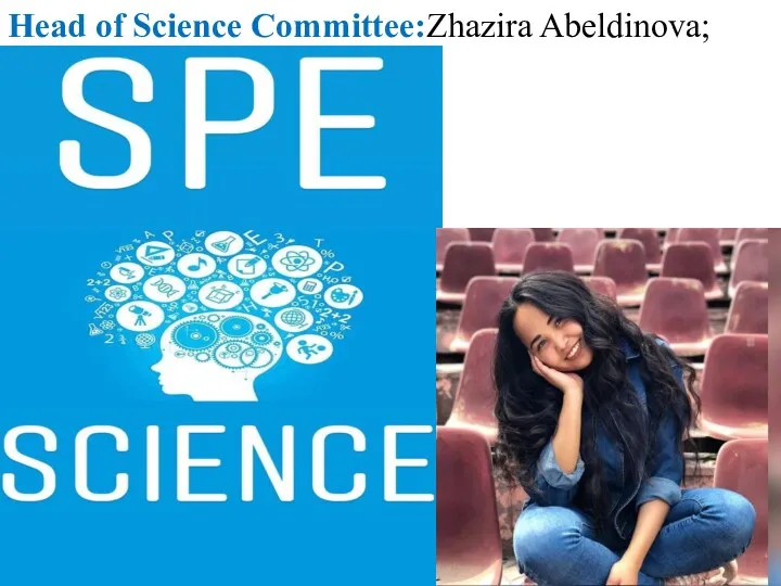 Head of Science Committee:Zhazira Abeldinova;