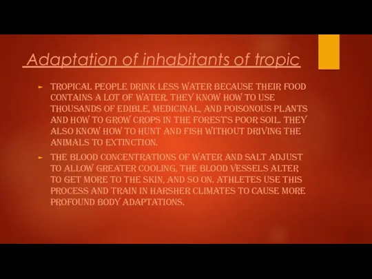 Adaptation of inhabitants of tropic Tropical people drink less water