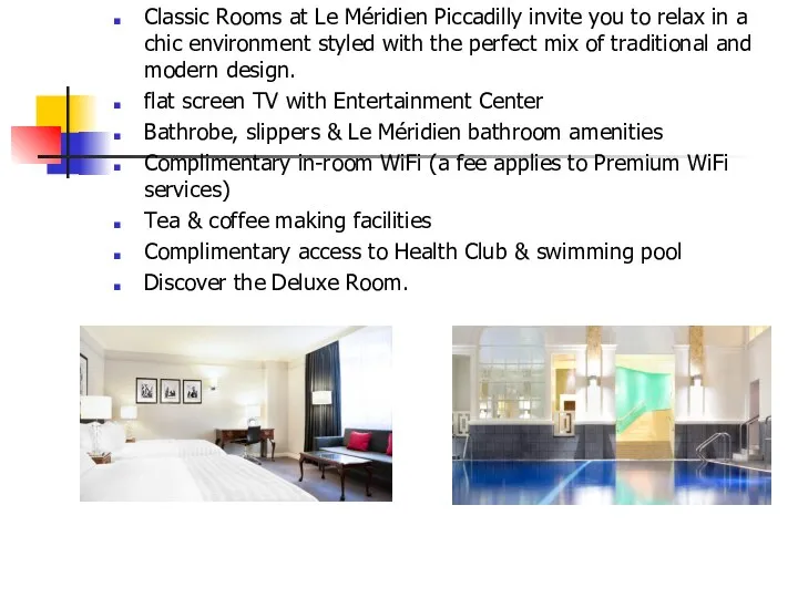 Classic Rooms at Le Méridien Piccadilly invite you to relax