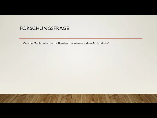 FORSCHUNGSFRAGE Welche Machtrolle nimmt Russland in seinem nahen Ausland ein?