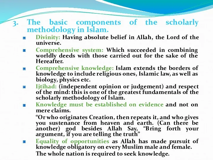 3. The basic components of the scholarly methodology in Islam.