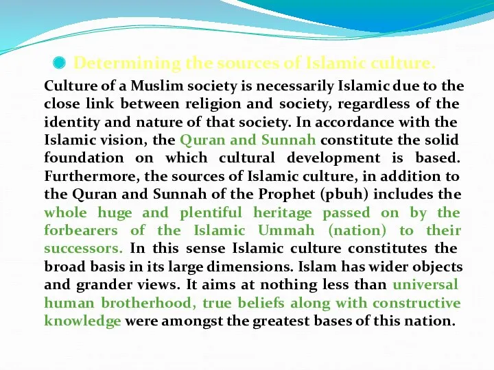 Determining the sources of Islamic culture. Culture of a Muslim society is necessarily