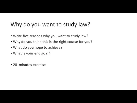 Why do you want to study law? Write five reasons