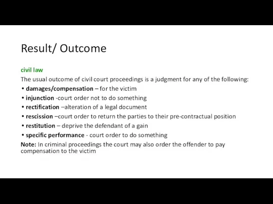 Result/ Outcome civil law The usual outcome of civil court