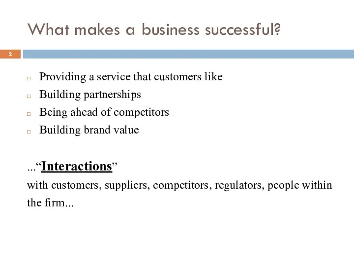 What makes a business successful? Providing a service that customers