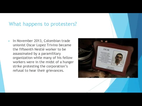 What happens to protesters? In November 2013, Colombian trade unionist
