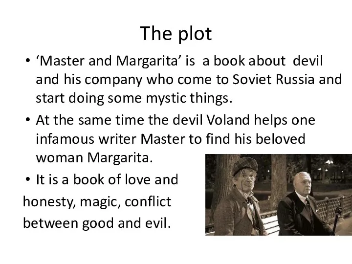 The plot ‘Master and Margarita’ is a book about devil