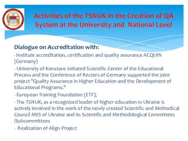 Activities of the TSNUK in the Creation of QA System at the University