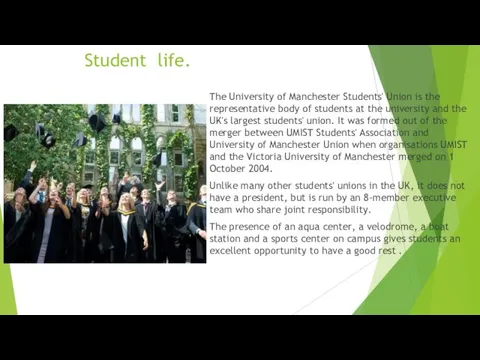 Student life. The University of Manchester Students' Union is the