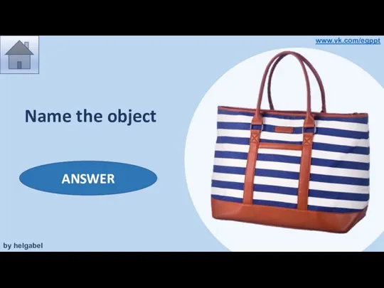 Name the object a beach bag ANSWER by helgabel www.vk.com/egppt