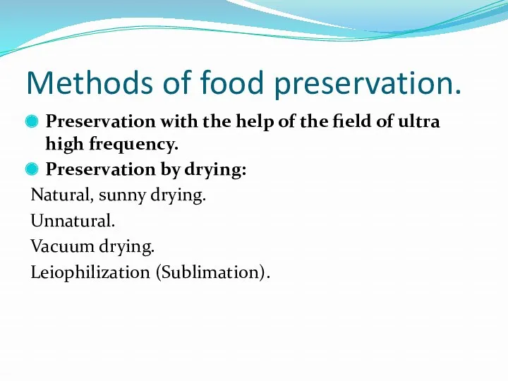 Methods of food preservation. Preservation with the help of the
