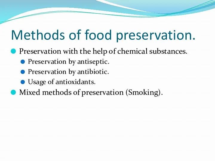 Methods of food preservation. Preservation with the help of chemical