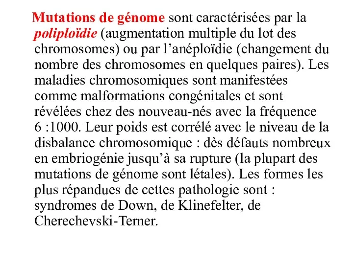 Mutations de génome sont caractérisées par la poliploïdie (augmentation multiple du lot des