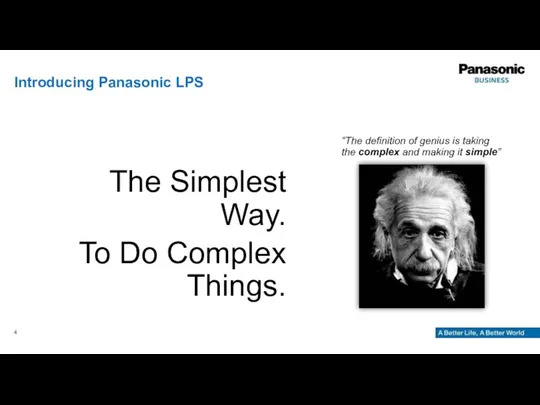 Introducing Panasonic LPS The Simplest Way. To Do Complex Things.