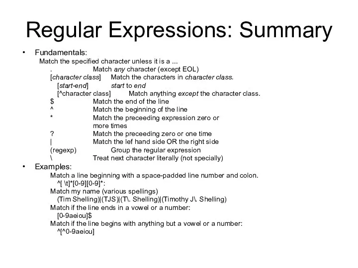 Regular Expressions: Summary Fundamentals: Match the specified character unless it