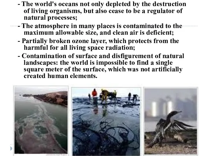 - The world's oceans not only depleted by the destruction