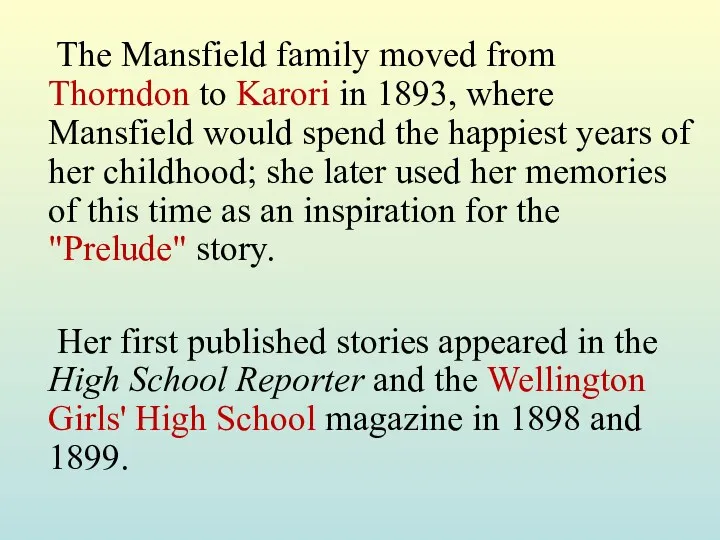 The Mansfield family moved from Thorndon to Karori in 1893,