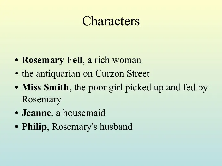 Characters Rosemary Fell, a rich woman the antiquarian on Curzon