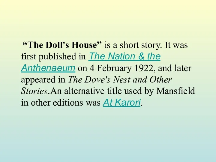 “The Doll's House” is a short story. It was first