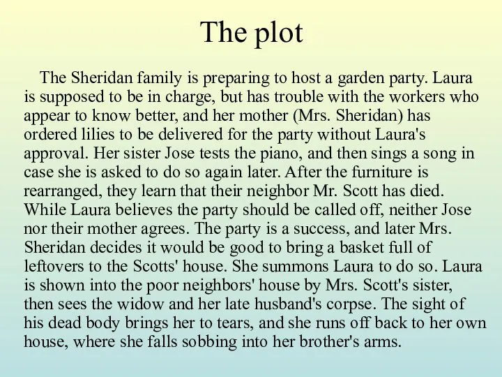 The plot The Sheridan family is preparing to host a