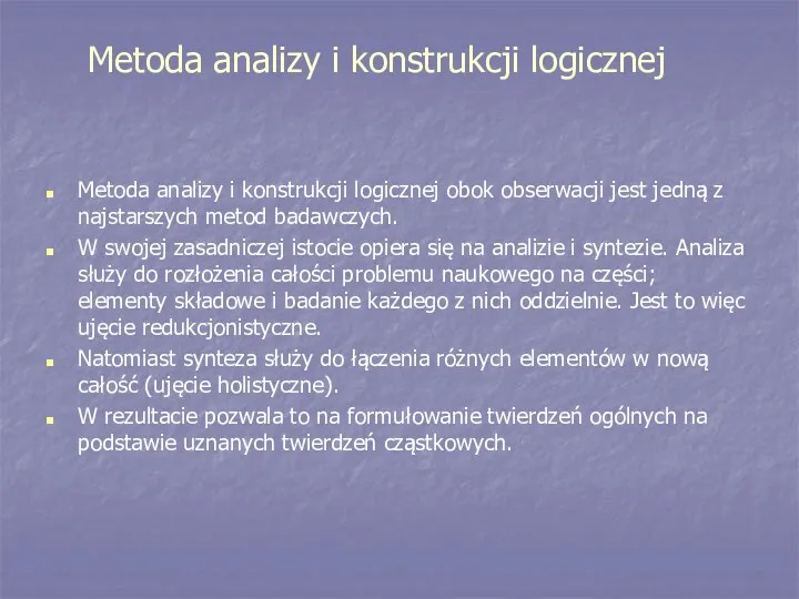 Metoda analizy i konstrukcji logicznej Metoda analizy i konstrukcji logicznej