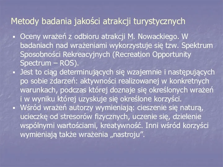 Metody badania jakości atrakcji turystycznych Oceny wrażeń z odbioru atrakcji