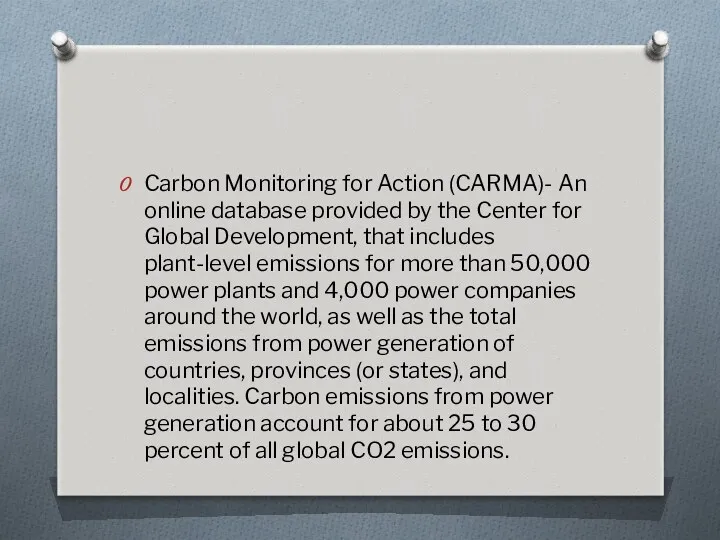 Carbon Monitoring for Action (CARMA)- An online database provided by